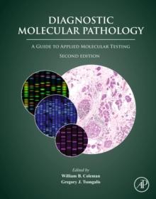 Diagnostic Molecular Pathology : A Guide to Applied Molecular Testing