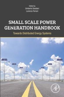 Small Scale Power Generation Handbook : Towards Distributed Energy Systems