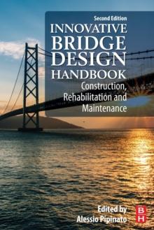 Innovative Bridge Design Handbook : Construction, Rehabilitation and Maintenance