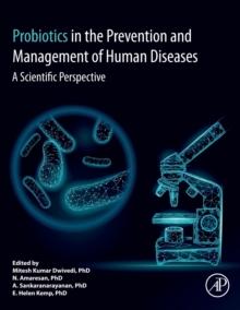 Probiotics in The Prevention and Management of Human Diseases : A Scientific Perspective