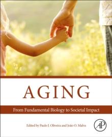 Aging : From Fundamental Biology to Societal Impact