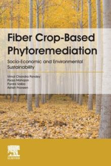 Fiber Crop-Based Phytoremediation : Socio-Economic and Environmental Sustainability