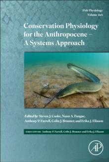 Conservation Physiology for the Anthropocene - A Systems Approach : Volume 39A