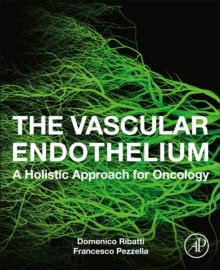 The Vascular Endothelium : A Holistic Approach for Oncology