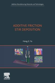 Additive Friction Stir Deposition