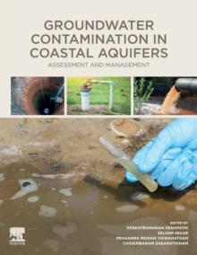 Groundwater Contamination in Coastal Aquifers : Assessment and Management