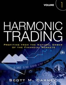 Harmonic Trading : Profiting from the Natural Order of the Financial Markets