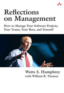 Reflections on Management : How to Manage Your Software Projects, Your Teams, Your Boss, and Yourself, Portable Documents