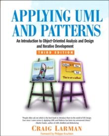 Applying UML and Patterns : An Introduction to Object-Oriented Analysis and Design and Iterative Development