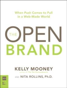 Open Brand : When Push Comes to Pull in a Web-Made World, The