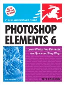 Photoshop Elements 6 for Windows : Visual QuickStart Guide