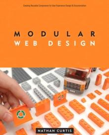 Modular Web Design : Creating Reusable Components for User Experience Design and Documentation