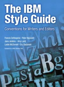 IBM Style Guide, The : Conventions for Writers and Editors