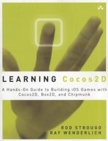 Learning Cocos2D : A Hands-On Guide to Building iOS Games with Cocos2D, Box2D, and Chipmunk