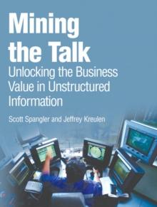 Mining the Talk : Unlocking the Business Value in Unstructured Information (Adobe Reader)