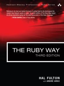 Ruby Way, The : Solutions and Techniques in Ruby Programming