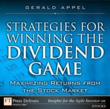 Strategies for Winning the Dividend Game : Maximizing Returns from the Stock Market