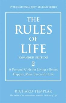 Rules of Life, Expanded Edition, The : A Personal Code for Living a Better, Happier, More Successful Life, Portable Documents