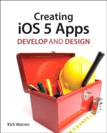 Creating iOS 5 Apps : Develop and Design