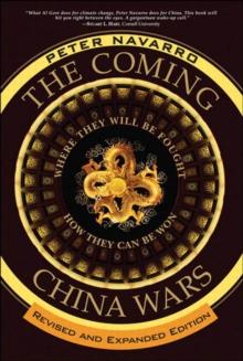 Coming China Wars, The : Where They Will Be Fought and How They Can Be Won, Revised and Expanded Edition