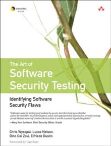 Art of Software Security Testing, The : Identifying Software Security Flaws