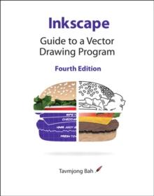 Inkscape : Guide to a Vector Drawing Program