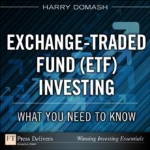 Exchange-Traded Fund (ETF) Investing : What You Need to Know