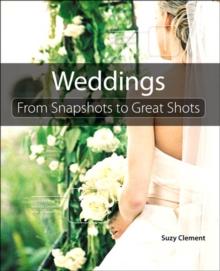 Wedding Photography : From Snapshots to Great Shots