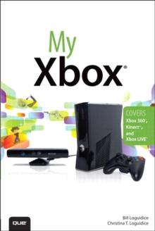 My Xbox : Xbox 360, Kinect, and Xbox LIVE