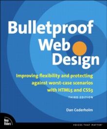 Bulletproof Web Design : Improving flexibility and protecting against worst-case scenarios with HTML5 and CSS3