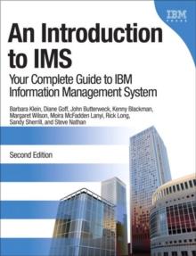 Introduction to IMS, An : Your Complete Guide to IBM Information Management System