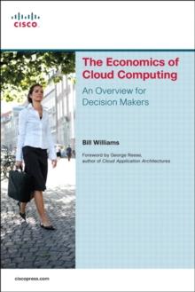 The Economics of Cloud Computing : An Overview For Decision Makers