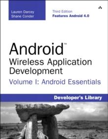 Android Wireless Application Development Volume I : Android Essentials