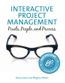 Interactive Project Management : Pixels, People, and Process