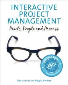 Interactive Project Management : Pixels, People, and Process