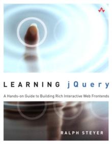 Learning jQuery : A Hands-on Guide to Building Rich Interactive Web Front Ends