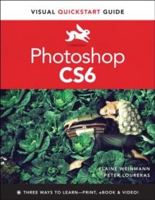 Photoshop CS6 : Visual QuickStart Guide