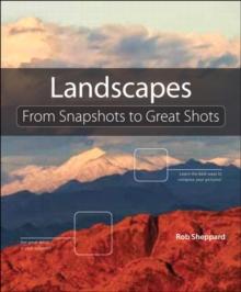 Landscape Photography : From Snapshots to Great Shots