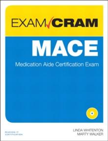 MACE Exam Cram : Medication Aide Certification Exam