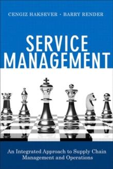 Service Management : An Integrated Approach to Supply Chain Management and Operations