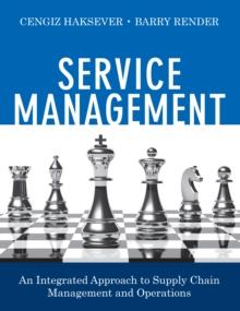 Service Management : An Integrated Approach to Supply Chain Management and Operations