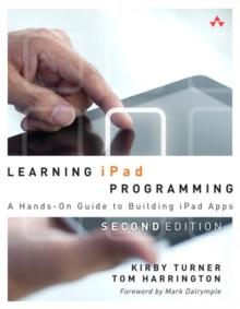 Learning iPad Programming : A Hands-On Guide to Building iPad Apps