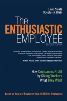 Enthusiastic Employee, The : How Companies Profit by Giving Workers What They Want