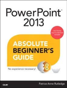 PowerPoint 2013 Absolute Beginner's Guide