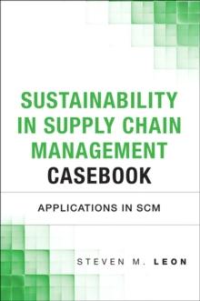 Sustainability in Supply Chain Management Casebook : Applications in SCM