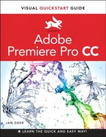 Premiere Pro CC : Visual QuickStart Guide