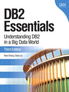 DB2 Essentials : Understanding DB2 in a Big Data World