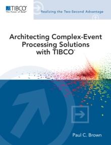 Architecting Complex-Event Processing Solutions with TIBCO(R)