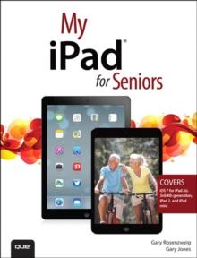 My iPad for Seniors (covers iOS 7 on iPad Air, iPad 3rd and 4th generation, iPad2, and iPad mini)