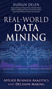 Real-World Data Mining : Applied Business Analytics and Decision Making